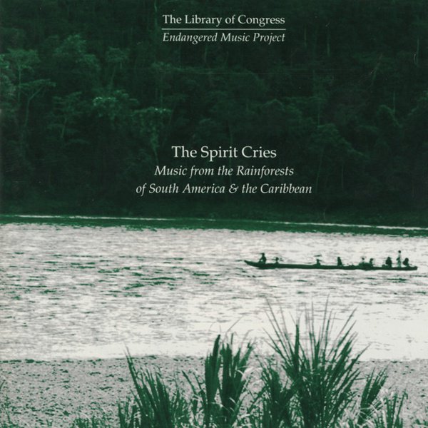 Spirit Cries: Music from the Rainforests of South America & the Caribbean album cover
