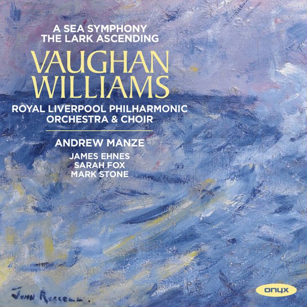 Vaughan Williams: A Sea Symphony; The Lark Ascending cover