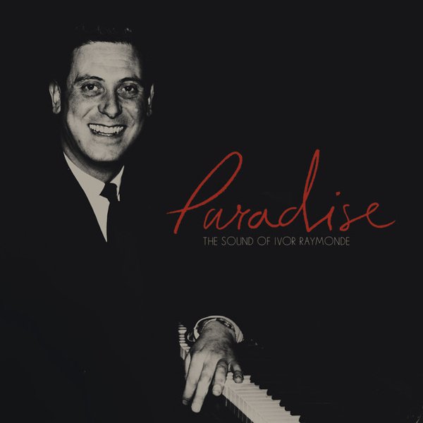 Paradise: The Sound Of Ivor Raymonde album cover