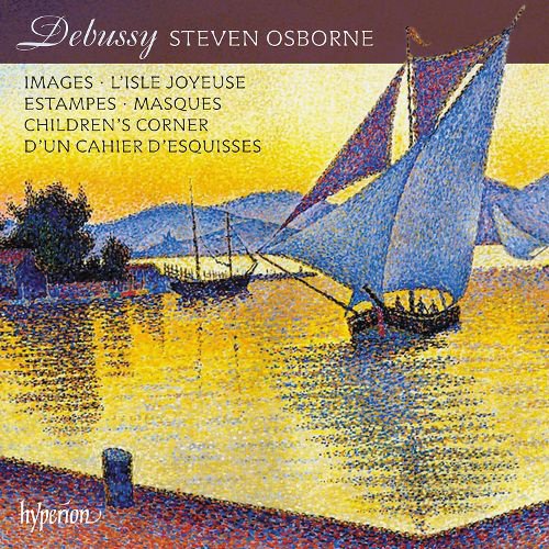 Debussy: Images; L’Isle Joyeuse; Estampes; Masques; Children’s Corner; D’un Chaier d’Esquisses cover