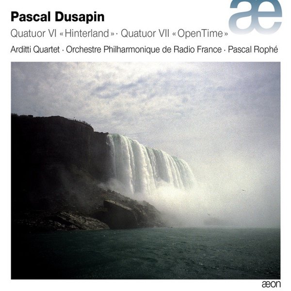 Dusapin: Quatuor Vl &#8216;Hinterland&#8217; & Quatuor Vll &#8216;OpenTime&#8217; cover