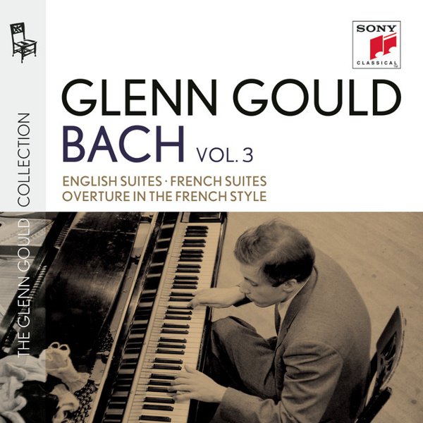 Glenn Gould Plays Bach: English Suites; French Suites; Overture in the French Style cover