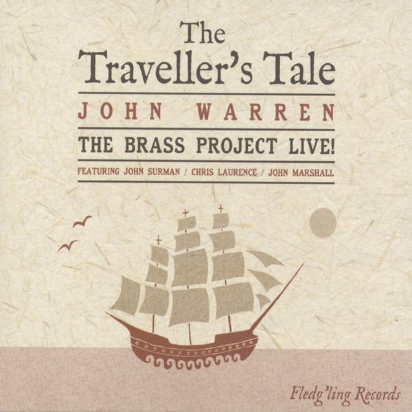 The Traveller’s Tale: The Brass Project Live! (feat. John Surman, Chris Laurence & John Marshall) cover