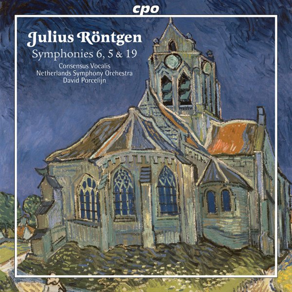 Julius Röntgen: Symphonies Nos. 6, 5 & 19 cover