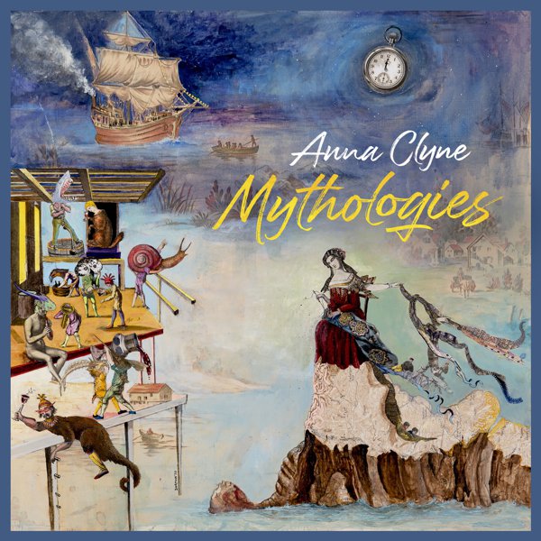 Anna Clyne: Mythologies cover