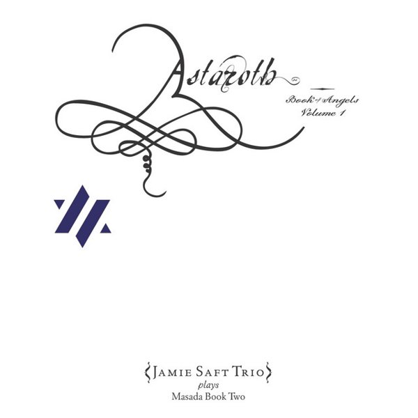 Astaroth: Book of Angels, Vol. 1 album cover