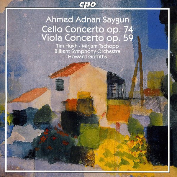 Ahmed Adnan Saygun: Cello Concerto; Viola Concerto cover