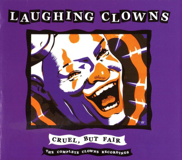 Cruel, But Fair: The Complete Clowns Recordings cover