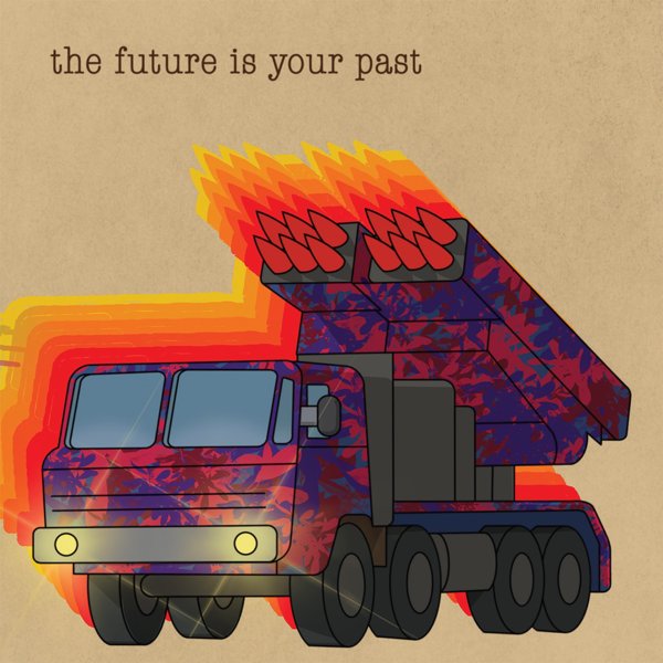 The Future Is Your Past cover