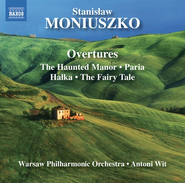 Stanislaw Moniuszko: Overtures - The Haunted Manor, Paria, Halka, The Fairy Tale album cover