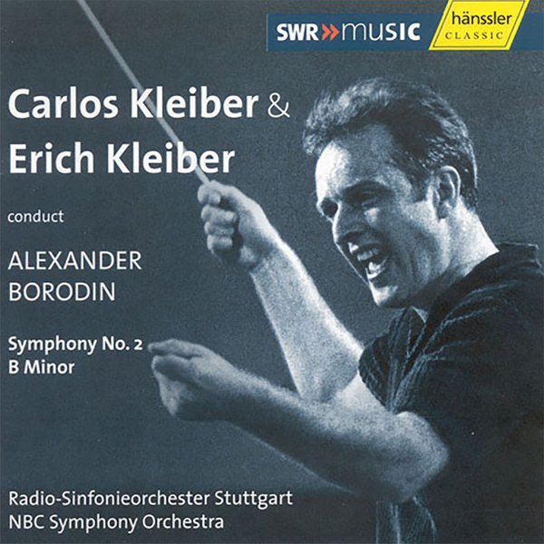 Carlos Kleiber & Erich Kleiber Conduct Alexander Borodin Symphony No. 2 in B Minor cover