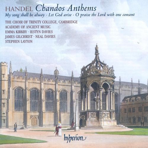 Handel Chandos Anthems: My Song Shall be Alway - Let God Arise - O Praise the Lord with One Consent cover