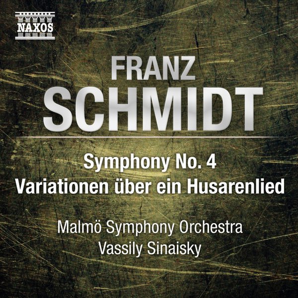 Franz Schmidt: Symphony No. 4; Variations on a Hussar’s Song cover