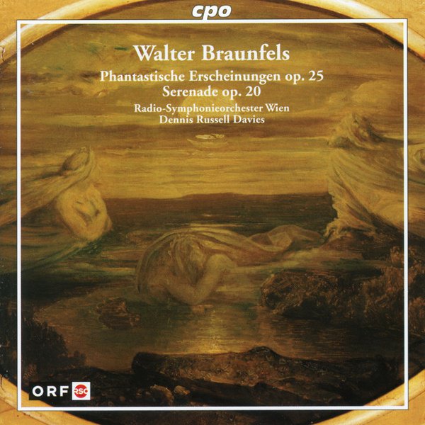 Walter Braunfels: Phantastische Erscheinungen, Op. 25; Serenade, Op. 20 cover