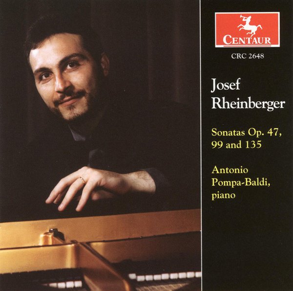 Josef Rheinberger: Sonatas, Op. 47, 99 & 135 album cover