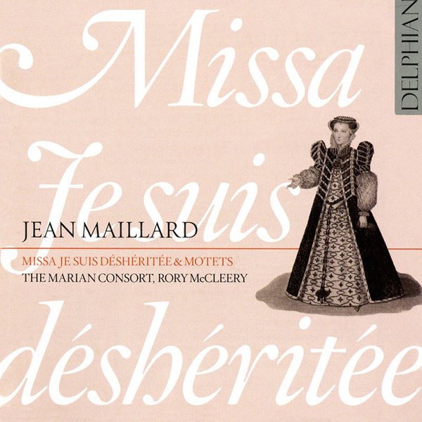 Jean Maillard: Missa Je suis Déshéritée album cover