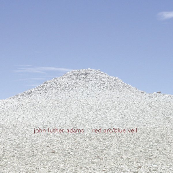 John Luther Adams: Red Arc/Blue Veil album cover