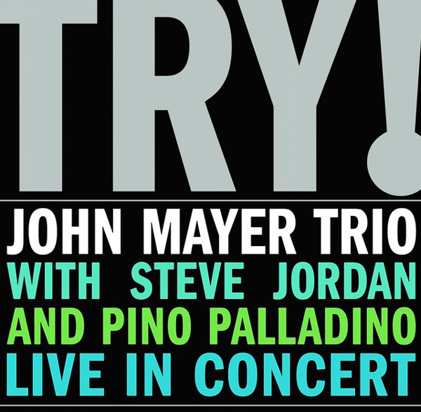 Try! John Mayer Trio Live in Concert cover