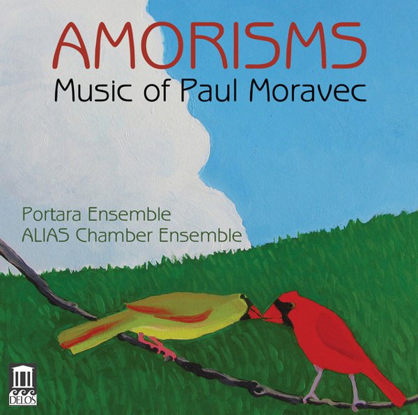 Amorisms: Music of Paul Moravec album cover