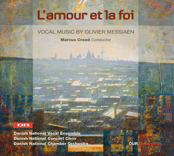 L’Amour et la Foi: Vocal Music by Olivier Messiaen cover