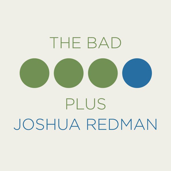 The Bad Plus Joshua Redman album cover