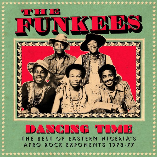 Dancing Time: The Best of Eastern Nigeria's Afro Rock Exponents 1973-77 cover