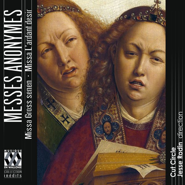 Messes anonymes: Missa Gross senen - Missa L&#8217;ardant desir cover