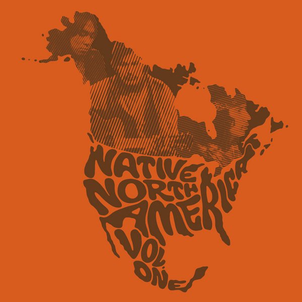 Native North America, Vol.1: Aboriginal Folk, Rock and Country 1966-1985 album cover