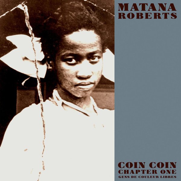 Coin Coin Chapter One: Gens de Couleur Libres album cover