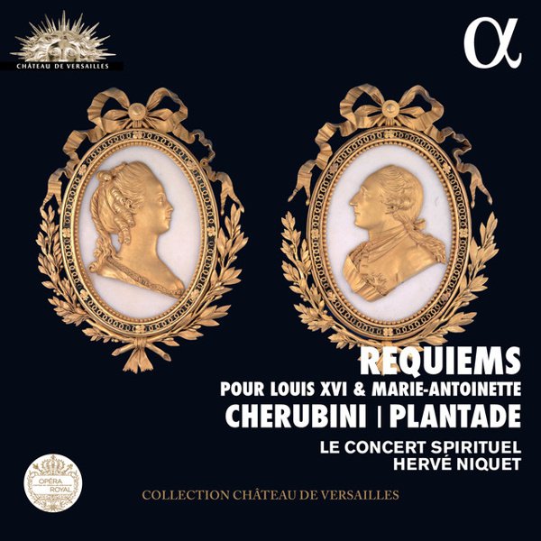 Requiems pour Louis XVI & Marie-Antoinette: Cherubini, Plantade album cover