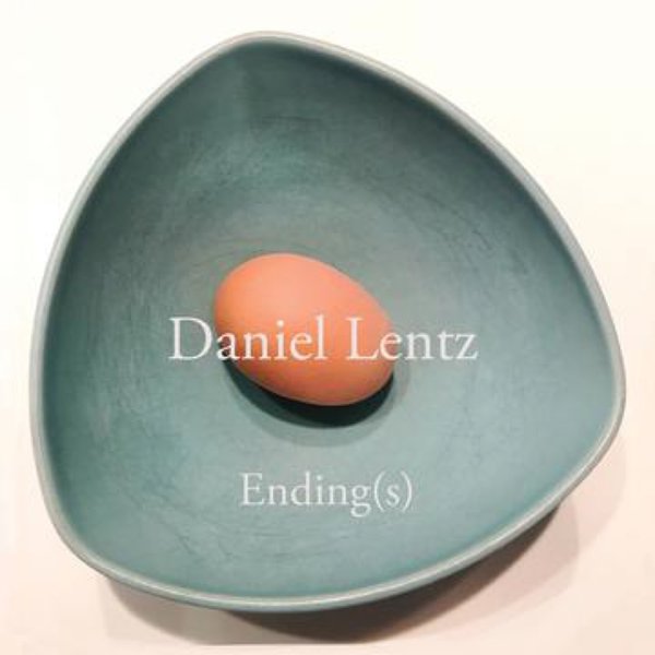 Daniel Lentz: Ending(s) cover