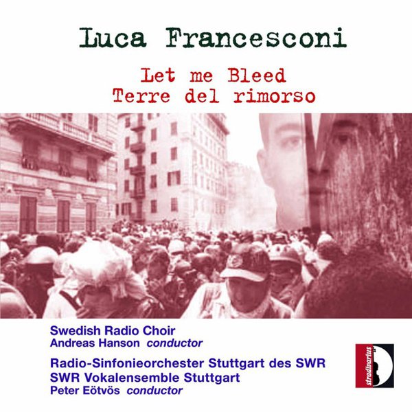 Luca Francesconi: Let me Bleed; Terre del rimorso album cover