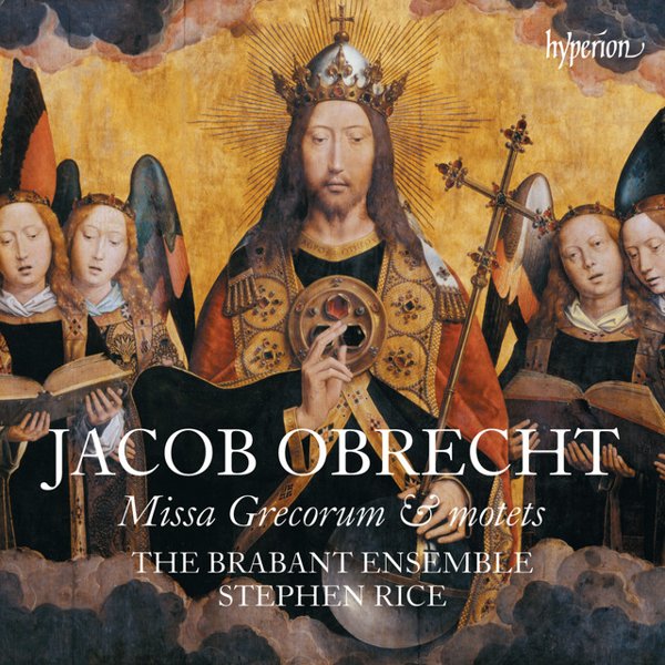 Jacob Obrecht: Missa Grecorum & Motets cover