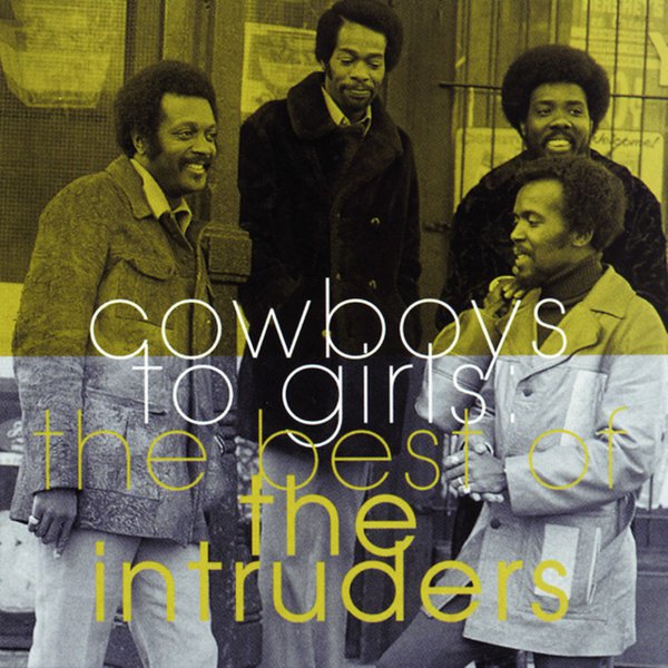 Cowboys to Girls: The Best of the Intruders album cover