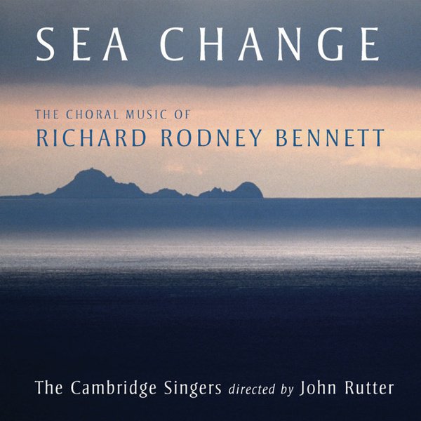 Sea Change: The Choral Music of Richard Rodney Bennett cover