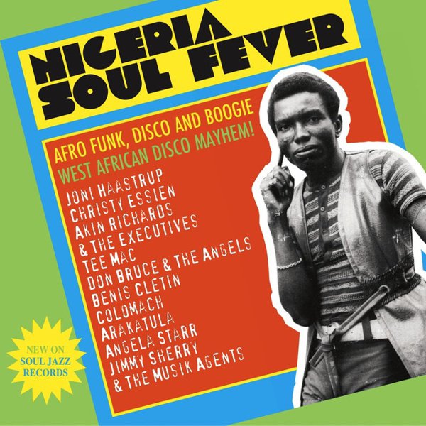Nigeria Soul Fever: Afro Funk, Disco and Boogie: West African Disco Mayhem! cover