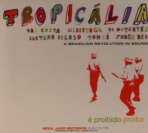 Soul Jazz Records Presents Tropicália: A Brazilian Revolution in Sound cover