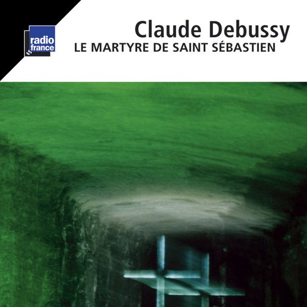 Debussy: Le Martyre de Saint Sebastien cover