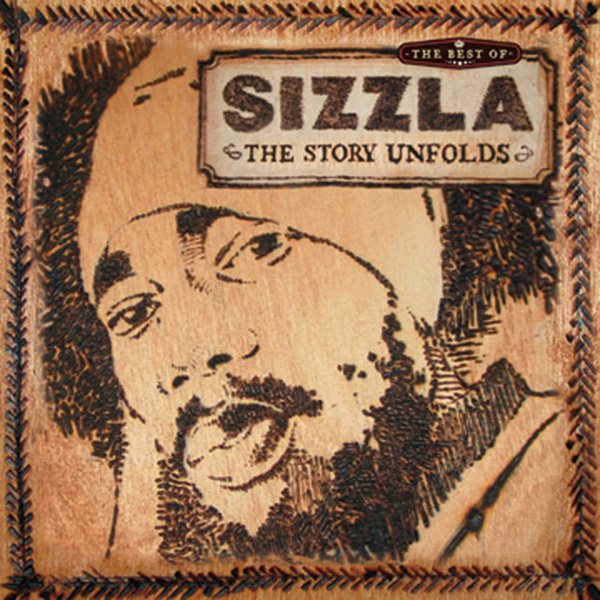 The Best of Sizzla: The Story Unfolds cover