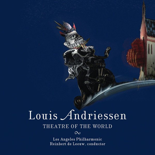 Louis Andriessen: Theatre of the World album cover