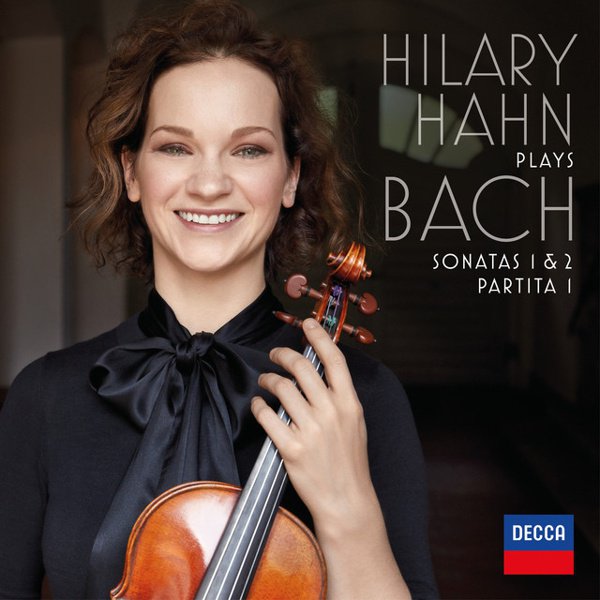 Hilary Hahn Plays Bach: Sonatas 1 & 2; Partita 1 cover