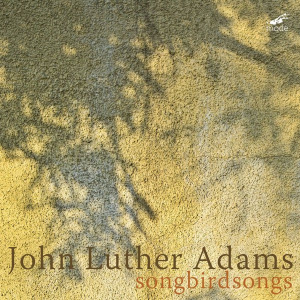 John Luther Adams: Songbirdsongs cover
