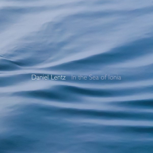 Daniel Lentz: In the Sea of Ionia cover