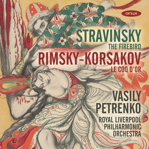 Stravinsky: The Firebird; Rimsky-Korsakov: Le Coq d’Or cover