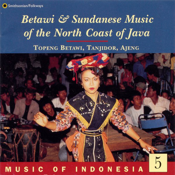 Music of Indonesia, Vol. 5: Betawi and Sundanese Music of Java cover