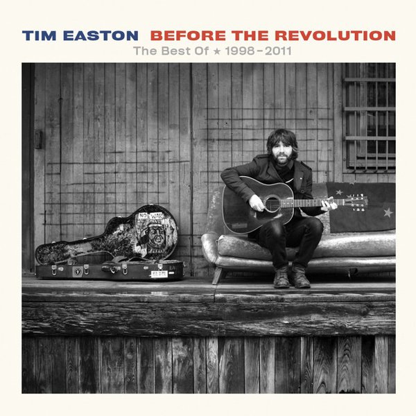 Before the Revolution: The Best of Tim Easton 1998-2011 cover