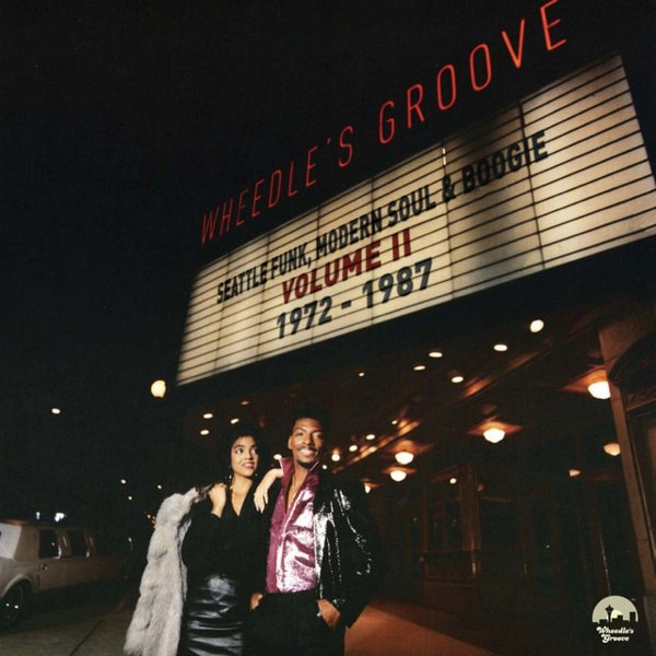 Wheedle’s Groove: Seattle Funk, Modern Soul & Boogie, Vol. 2 1972-1987 cover