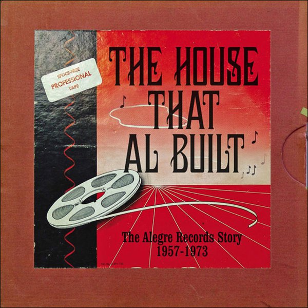 The House That Al Built: The Alegre Records Story 1957-1977 album cover