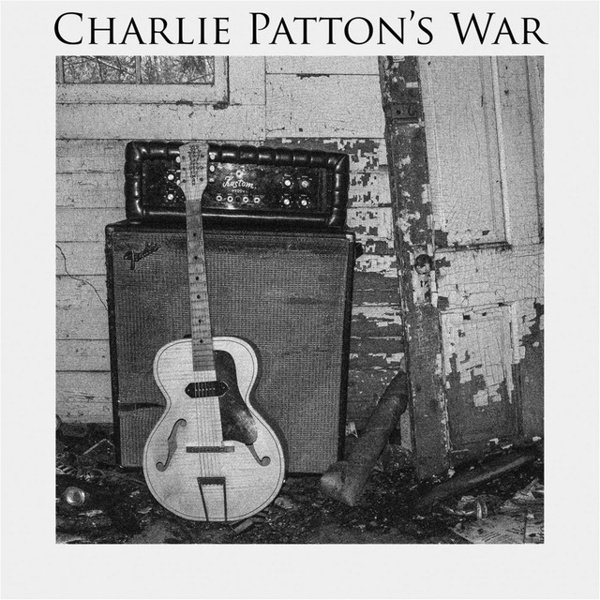 Charlie Patton’s War cover