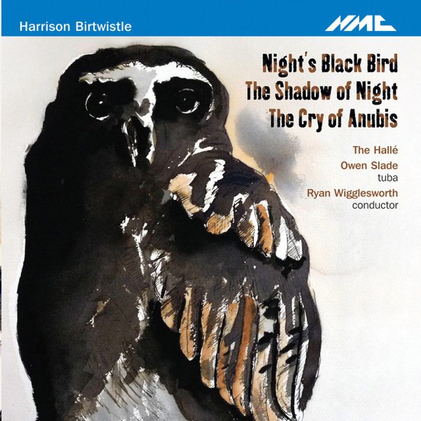 Harrison Birtwistle: Night’s Black Bird; The Shadow of Night; The Cry of Anubis album cover